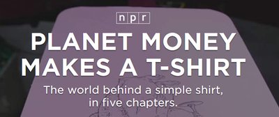 Planet Money Makes a T Shirt 630